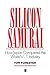 Silicon Samurai: How Japan Conquered the World's IT Industry