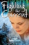 Fighting the Current