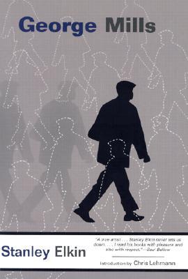 George Mills by Stanley Elkin