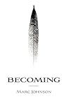 Becoming by Marc  Johnson