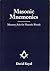Masonic Mnemonics: Memory Aids for Masonic Rituals