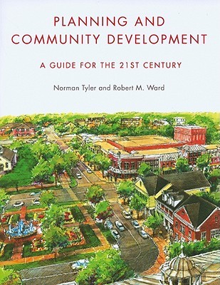 Planning and Community Development: A Guide for the 21st Century (Paperback)