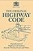 The Original Highway Code: Reproductions of Highway Code Booklets from the Thirties, Forties and Fifties