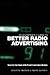 An Advertiser's Guide to Better Radio Advertising by Ingram