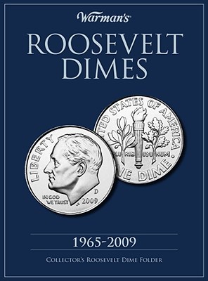 Roosevelt Dime 1965-2009 Collector's Folder (Warman's Collector Coin Folders)