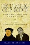 Reclaiming Our Roots -- Volume 2: Martin Luther to Martin Luther King (Reclaiming Our Roots; An Inclusive Introduction to Church History) Reclaiming Our Roots -- Volume 2: Martin Luther to Martin Luther King (Reclaiming Our Roots; An Inclusive Introduction to Church History)