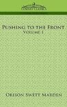 Pushing to the Front, Volume I