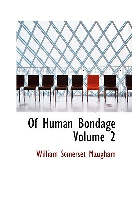 Of Human Bondage, Vol 2 (Hardcover)