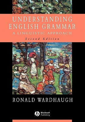Understanding English Grammar: A Linguistic Approach (Paperback)