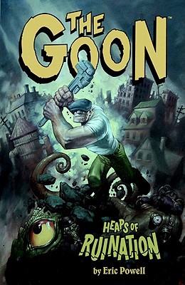 The Goon, Volume 3: Heaps of Ruination (Graphic novel)