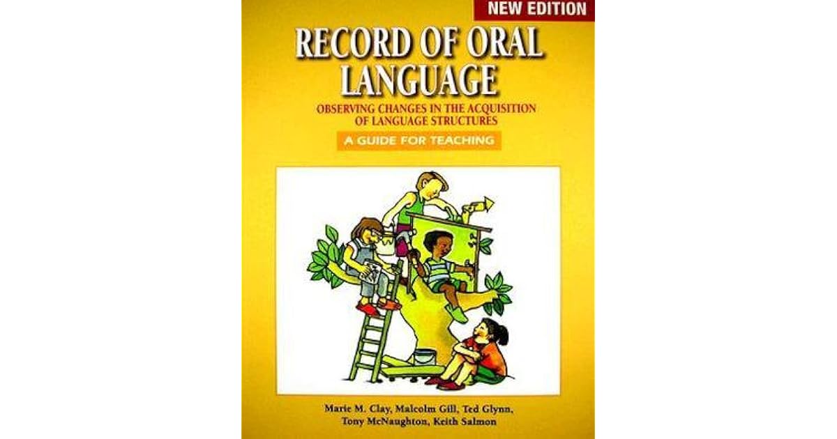 Record of Oral Language: Observing Changes in the Acquisition of