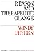 Reason and Therapeutic Change (Counselling and Psychotherapy)