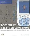 Mobile 3D Graphics: Learning 3D Graphics with the Java Micro Edition