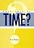 What, Then, Is Time?