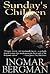 Sunday's Children by Ingmar Bergman Sunday's Children by Ingmar Bergman