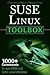 SUSE Linux Toolbox: 1000+ Commands for openSUSE and SUSE Linux Enterprise