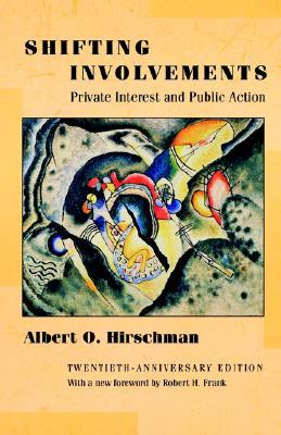 Shifting Involvements: Private Interest and Public Action (Paperback)