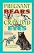 Pregnant Bears and Crawdad ...