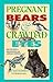 Pregnant Bears and Crawdad Eyes by Paul Schullery