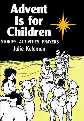 Advent Is For Children: Stories, Activities, Prayers (Paperback)
