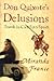 Don Quixotes Delusions: Travels in Castilian Spain