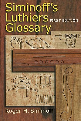 Siminoff's Luthiers Glossary (Paperback)