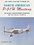 North American P-51H Mustang: Includes Lightweight Fighters XP-51F, XP51G, & XP51J