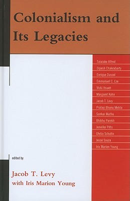 Colonialism and Its Legacies (Hardcover)