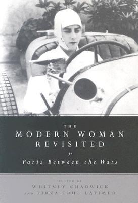 The Modern Woman Revisited: Paris Between the Wars (Paperback)