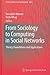 From Sociology to Computing in Social Networks: Theory, Foundations and Applications (Lecture Notes in Social Networks)