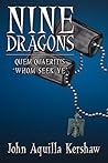 Nine Dragons by John Aquilla Kershaw Nine Dragons by John Aquilla Kershaw