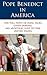 Pope Benedict in America: The Full Texts of Papal Talks