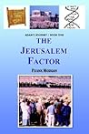 THE JERUSALEM FACTOR: ADAM'S JOURNEY/BOOK ONE THE JERUSALEM FACTOR: ADAM'S JOURNEY/BOOK ONE