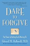 Dare to Forgive: ...