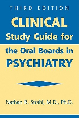 Clinical Study Guide for the Oral Boards in Psychiatry (Paperback)