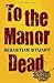 To the Manor Dead (Janet's ...