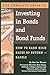 The Complete Guide to Investing in Bonds and Bond Funds How t... by Martha Maeda