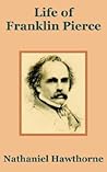 Life of Franklin Pierce Life of Franklin Pierce