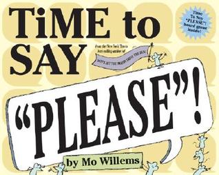 Time to Say "Please"! (Hardcover)