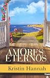 Amores Eternos by Kristin Hannah