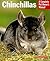 Chinchillas: Everything About Purchase, Care, and Nutrition (Complete Pet Owner's Manual)