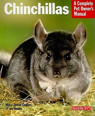 Chinchillas: Everything About Purchase, Care, and Nutrition (Complete Pet Owner's Manual)