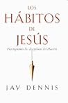 Los Habitos de Jesus