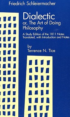Dialectic or, The Art of Doing Philosophy: A Study Edition of the 1811 Notes (AAR Religions in Translation)