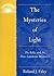 The Mysteries Of Light by Roland J. Faley
