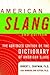 American Slang: The Abridged Edition of the Dictionary of American Slang