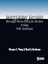 Integrating Results through Meta-Analytic Review Using SAS Software