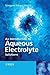 An Introduction to Aqueous Electrolyte Solutions
