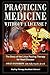 Practicing Medicine Without A License? The Story of the Linus Pauling Therapy for Heart Disease (Pauling Therapy Handbook)