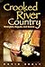 Crooked River Country: Wranglers, Rogues, and Barons